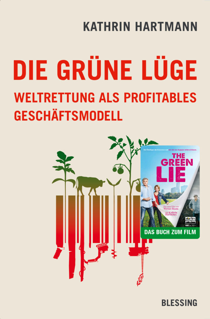 Buchcover "Die grüne Lüge - Weltrettung als profitables Geschäftsmodell " von Autorin Kathrin Hartmann